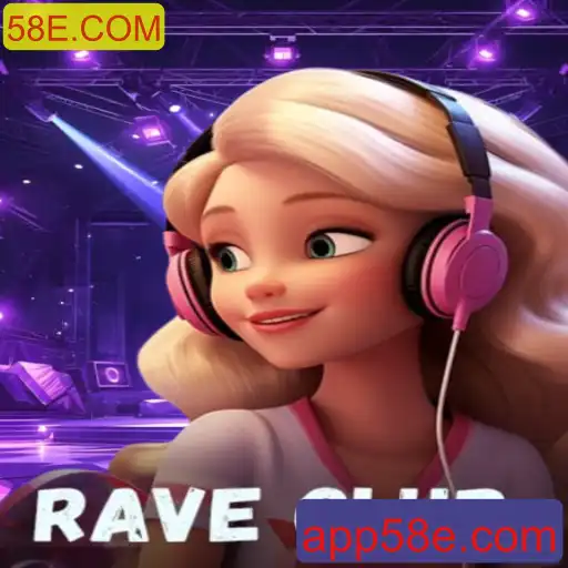 Descubra RaveClub: O Novo Fenômeno dos Jogos Online com a Plataforma 58E.COM